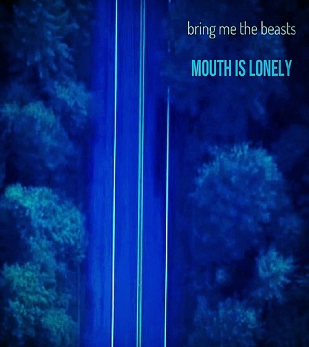 mouth-is-lonely-bring-me-the-beasts
