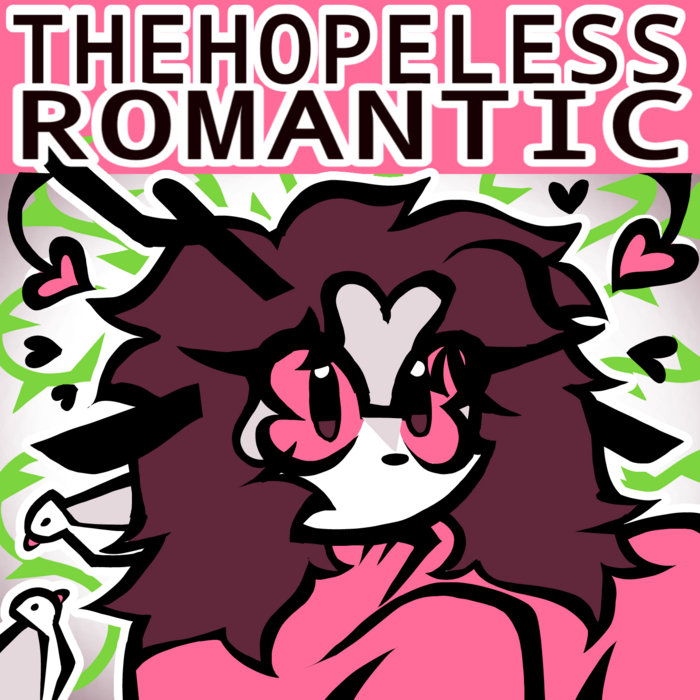 The Hopeless Romantic | minerva