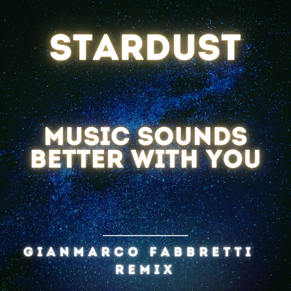 Stardust Music Sounds Better With You (Gianmarco Fabbretti Remix) Gianmarco Fabbretti