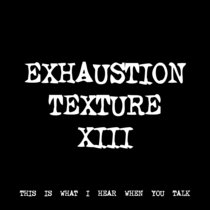 EXHAUSTION TEXTURE XIII [TF00625] cover art