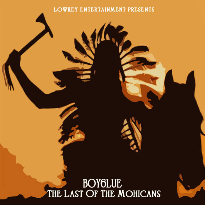 Last Of The Mohicans EP | Boy6lue | boy6lue