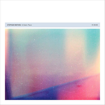STEPHAN MATHIEU 『A STATIC PLACE』 12K A Static Place | Stephan Mathieu | 12k