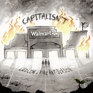 Capitalisn'tLudlow/Fire Ant Season cover