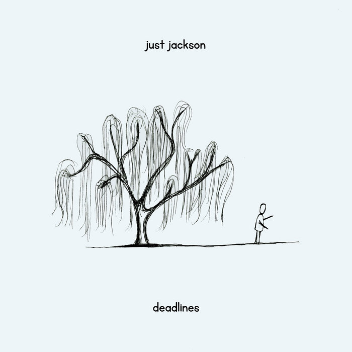 Deadlines Just Jackson