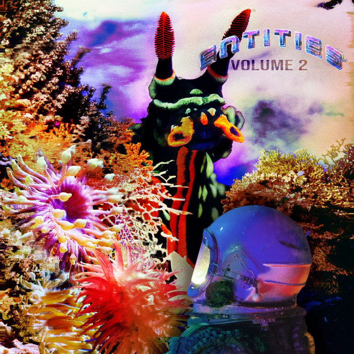 Entities Volume 2 | Anti Inverse, Sky Lore, UNIDENTIFIED, Lostcorp ...