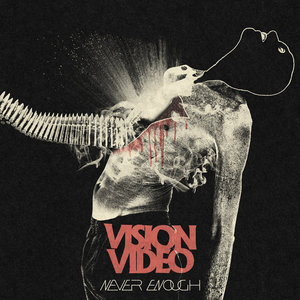 Vision Video — Never Enough