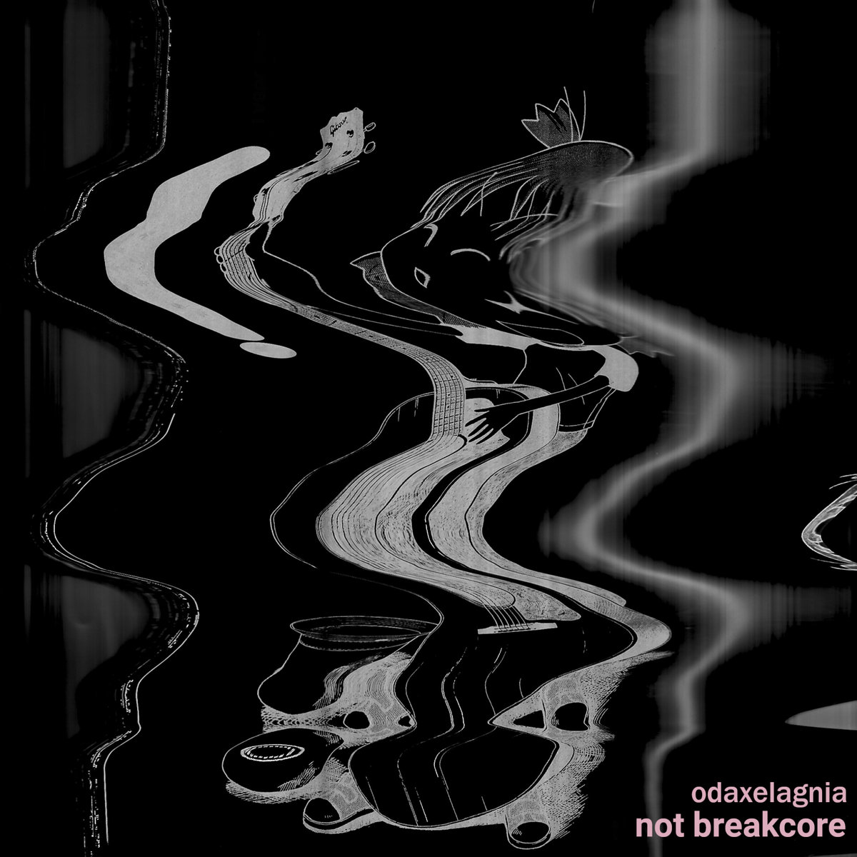 not breakcore | odaxelagnia