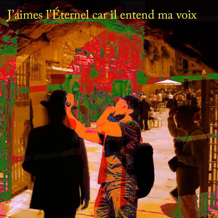 J Aime L Eternel Car Il Entend Ma Voix