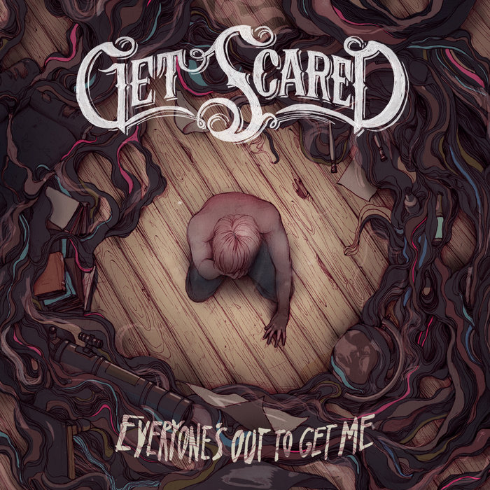 Everyone's Out To Get Me | Get Scared
