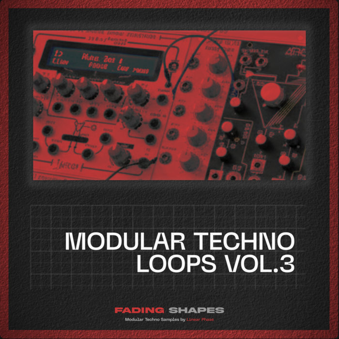 Fading Shapes Modular Techno Loops Vol.3 Sample Pack | Linear Phase l ...