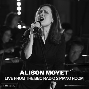 Alison Moyet — Live From The BBC Radio 2 Piano Room