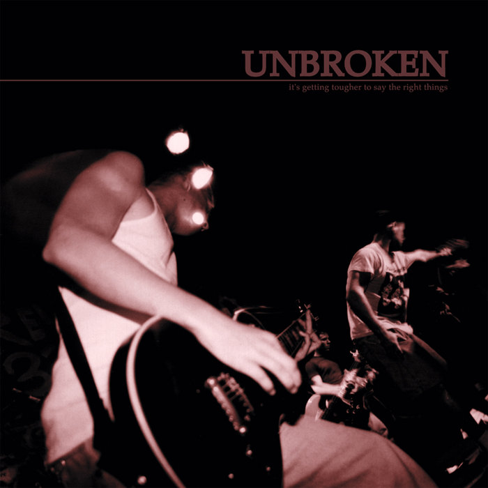 It S Getting Tougher To Say The Right Things Unbroken It S Getting Tougher To Say The Right Things Unbroken