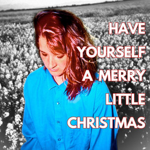 Have Yourself a Merry Little Christmas cover