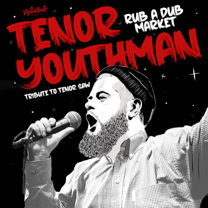 Rub A Dub Market (Tribute To Tenor Saw) | Tenor Youthman Rub A Dub Market (Tribute To Tenor Saw) | Tenor Youthman