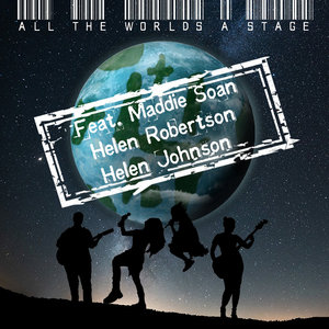 All the Worlds a Stage (feat Maddie S, Helen R & Helen J)For the Hornets, Maddie Soan, Helen Robertson , Helen Johnson cover