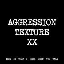 AGGRESSION TEXTURE XX [TF00568] cover art