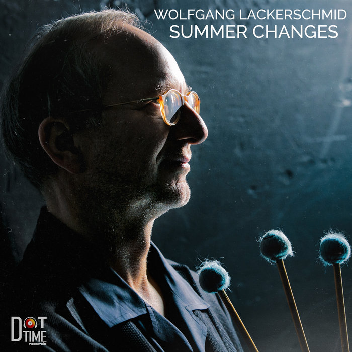 Summer Changes | Wolfgang Lackerschmid | Dot Time Records