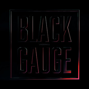 Black Gauge "Underhill"Black Gauge cover