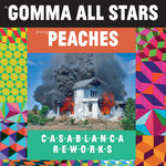 Gomma All Stars feat. Peaches - Casablanca Reworks