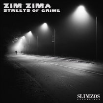 ZIM ZIMA - Streets Of Grime cover art