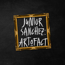 Junior Sanchez — Art Of Act