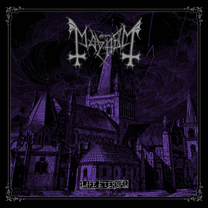 MAYHEM メイヘム/ LIFE ETERNAL Life Eternal | The True Mayhem