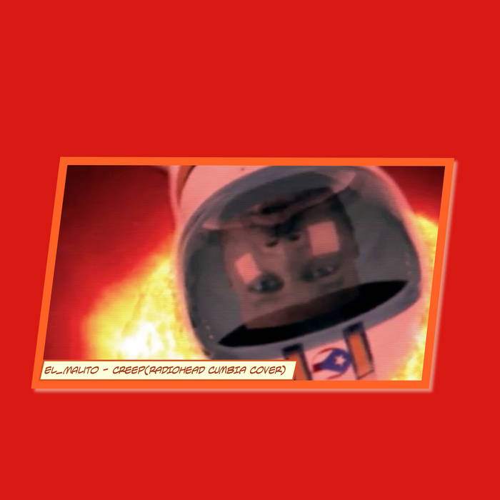 Creep (Radiohead Cumbia Cover) | el malito & the 33rd Century