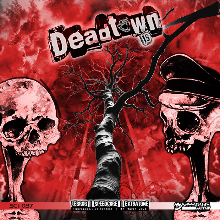 [SCI-037] DEADTOWN 15 | Speedcore Italia