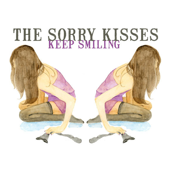 Keep Smiling | The Sorry Kisses