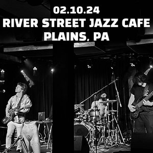 02/10/24 - River Street Jazz Cafe - Plains, PA cover