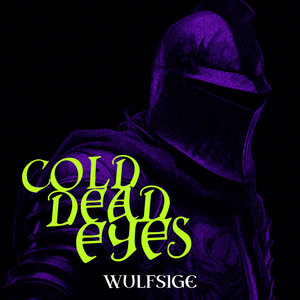 Wulfsige — Cold, Dead Eyes