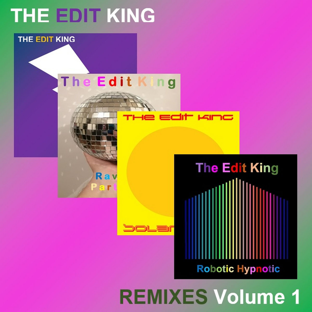 REMIXES Volume 1 | The Edit King