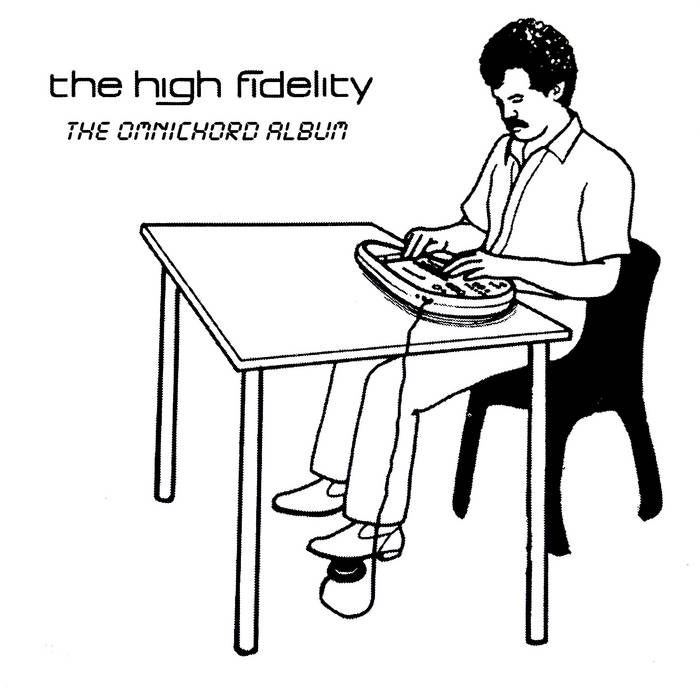 The High Fidelity The Omnichord Album (released 2000