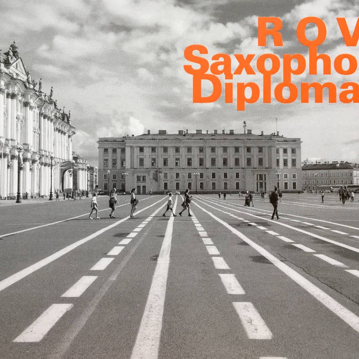 Saxophone Diplomacy (1985; reissued 2019) | Rova Saxophone Quartet