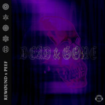 Rew0und — Dead and Gone
