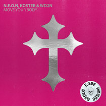 N.E.O.N, Koster & WD2N — Move Your Body