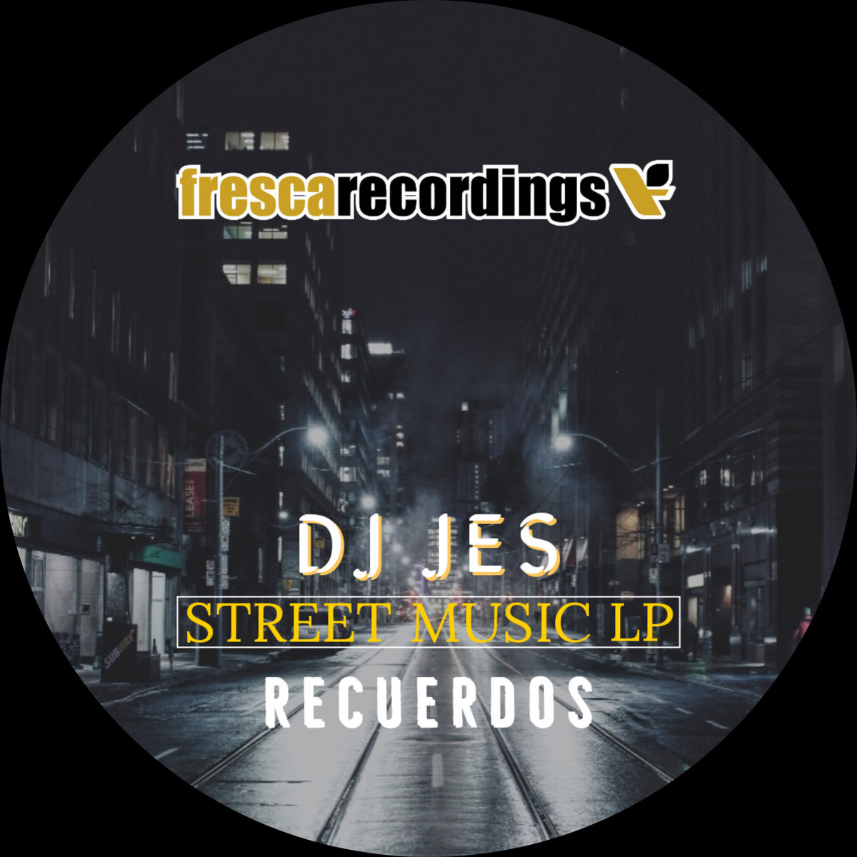 Street Music LP | DJ Jes | DJ JES Fresca recordings