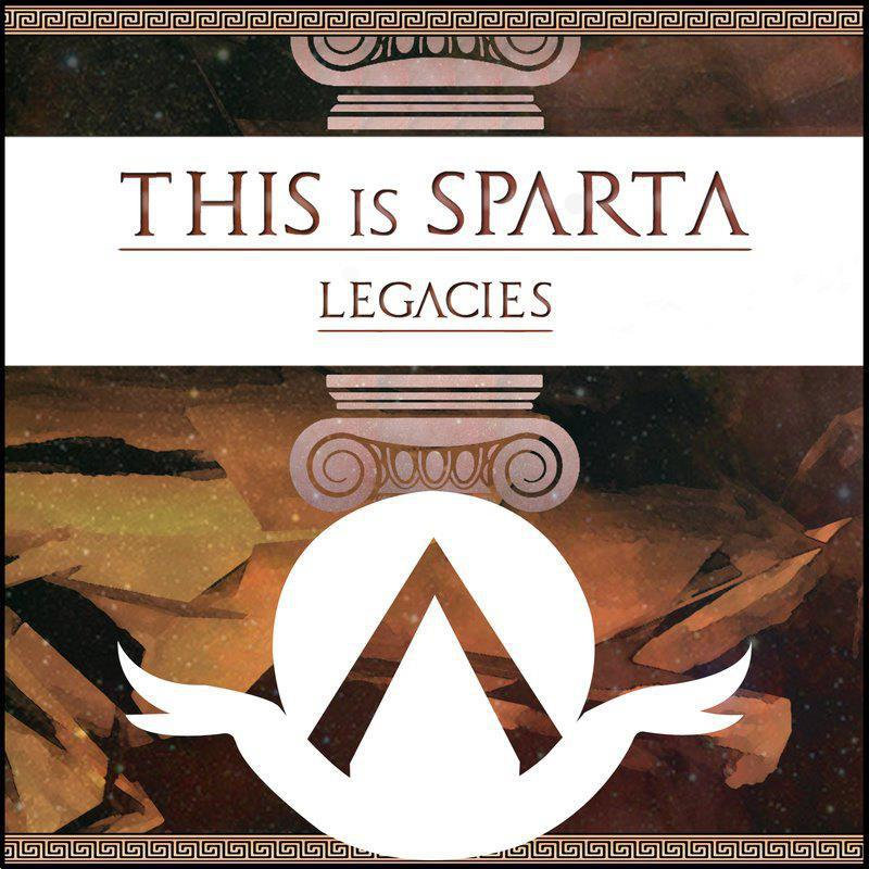 Legacies | This Is Sparta