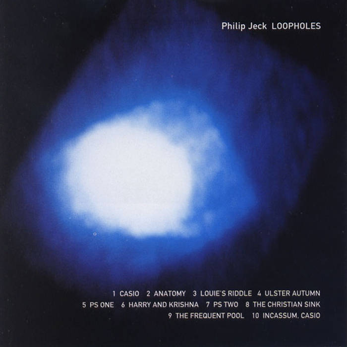 フィリップ・ジェック　LOOPHOLES　PHILIP JECK Loopholes | Philip Jeck