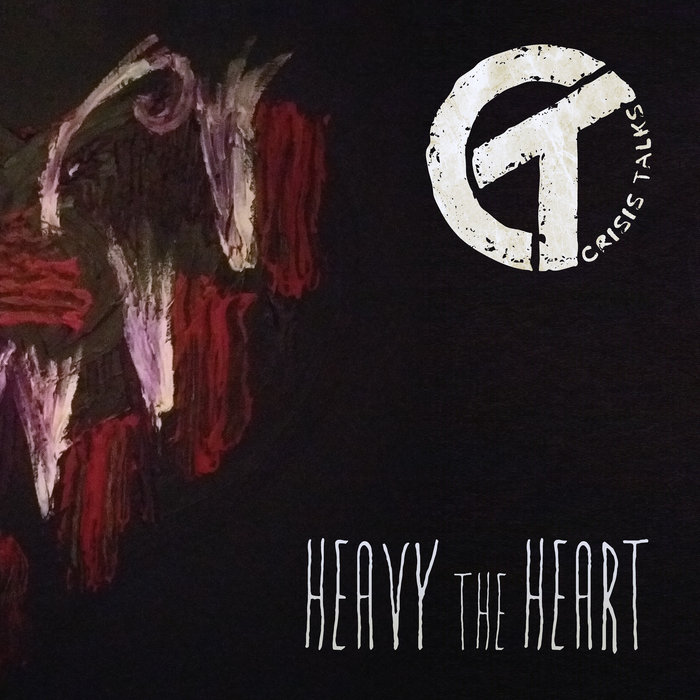 Heavy The Heart Crisis Talks