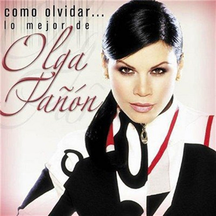 Como Olvidar Lo Mejor De Olga Tañón | Olga Tañón