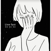No No No - Live fast cover art