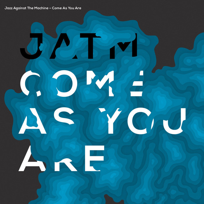 ジャズボサカバー　Jazz against the machine Come As You Are | Jazz Against The Machine | Poets Club Records