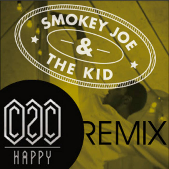 C2C Happy (Smokey Joe & The Kid Remix) FREE DOWNLOAD Smokey Joe