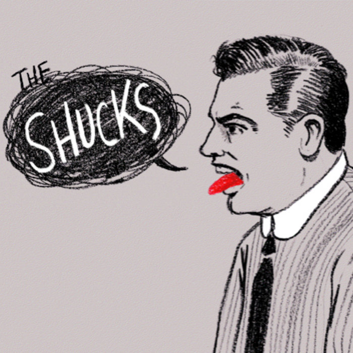 The Shucks | The Shucks