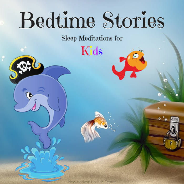 Bedtime Stories Sleep Meditations for Kids New Horizon Holistic Centre
