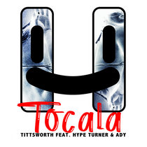Tittsworth Feat. Hype Turner & ADY — Tócala