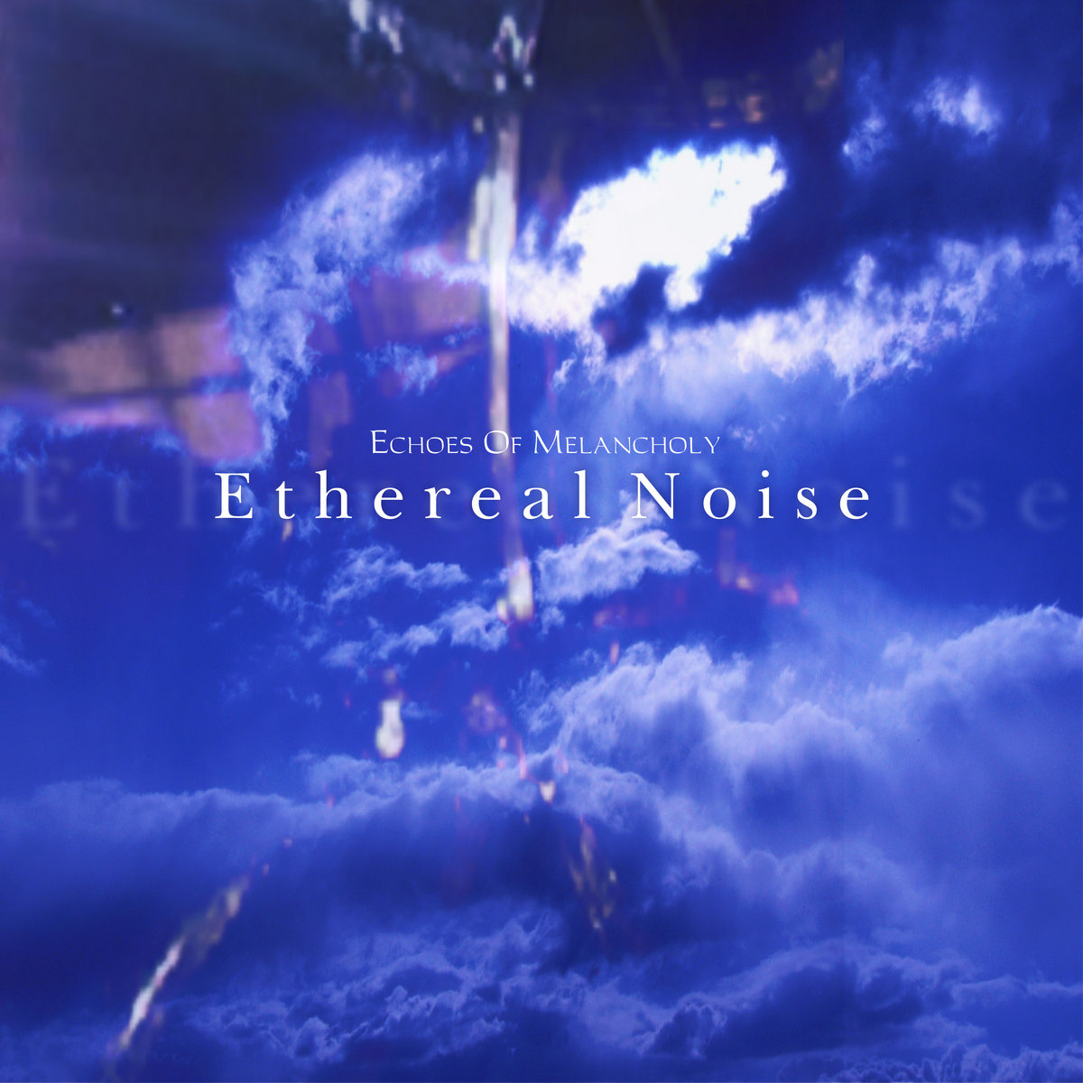 Echoes Of Melancholy | Ethereal Noise | Introspective Music 