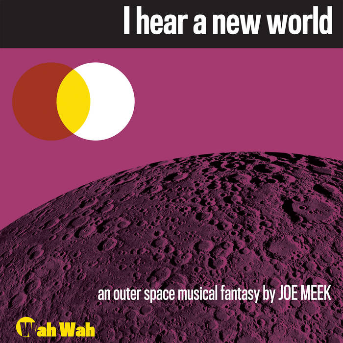 クラブ+ダンス CD Meek, Joe I Hear a New World  RPM103 RPM Records (2) /00110 I Hear a New World | Joe Meek & The Blue Men | Wah Wah