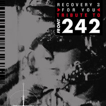 VARIOUS ARTISTS — Recovery 2 For You (Tribute to Front 242)